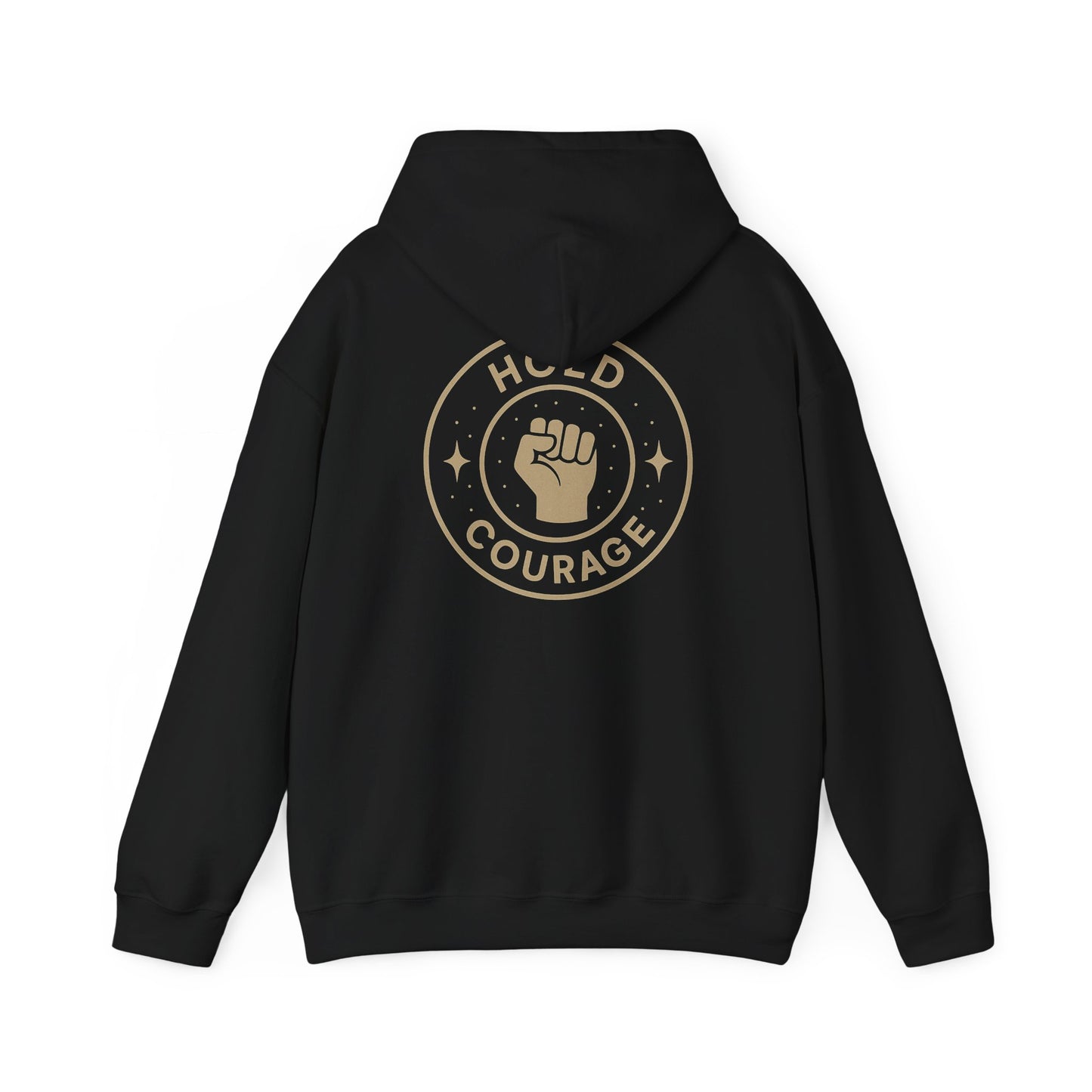 Empowerment Hooded Sweatshirt - Hold Courage, Unisex Sweatshirt, Inspirational Apparel, Gift for Activists, Motivational Outfit, Cozy Hoodie