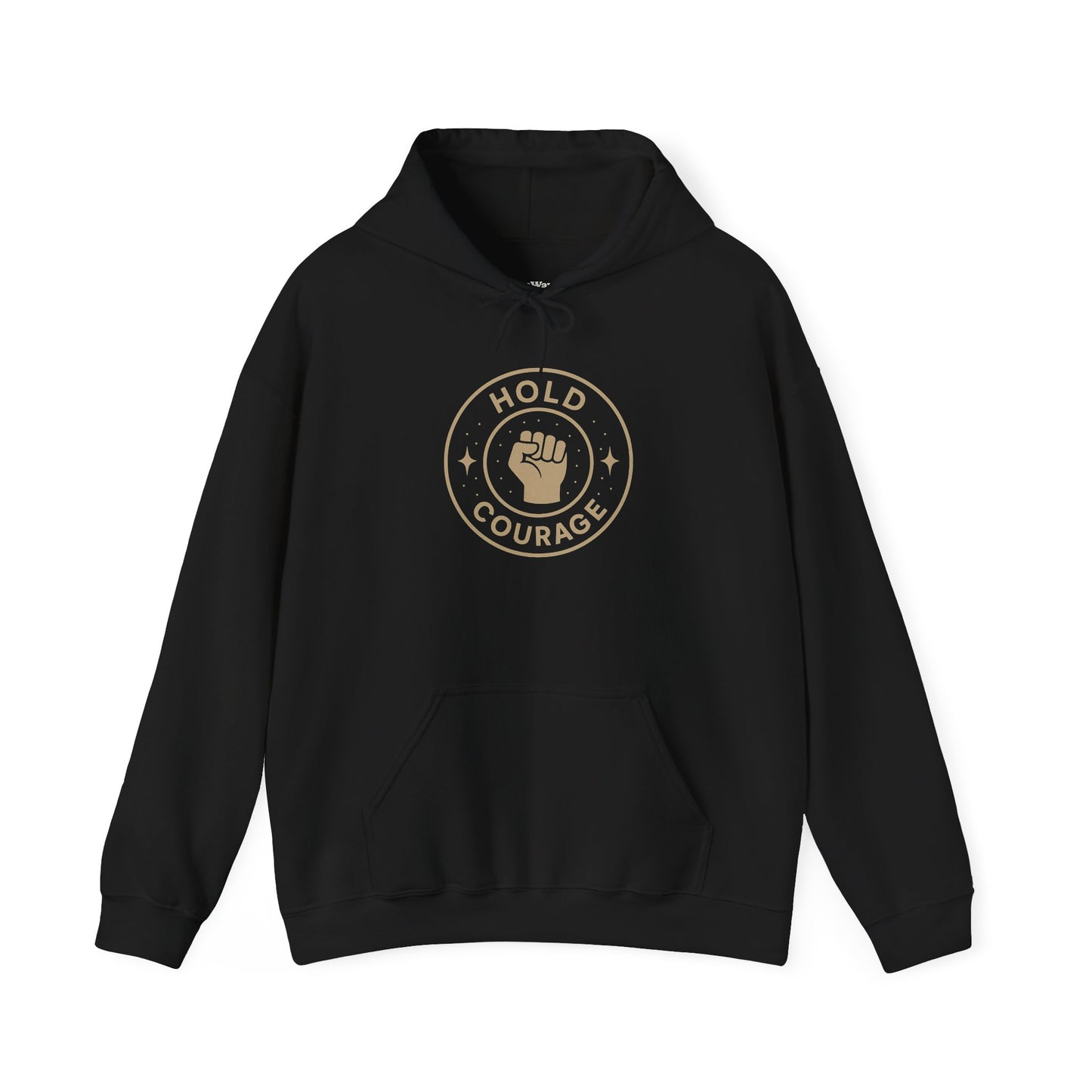 Empowerment Hooded Sweatshirt - Hold Courage, Unisex Sweatshirt, Inspirational Apparel, Gift for Activists, Motivational Outfit, Cozy Hoodie