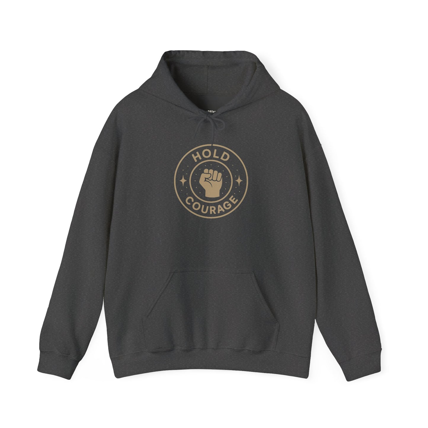 Empowerment Hooded Sweatshirt - Hold Courage, Unisex Sweatshirt, Inspirational Apparel, Gift for Activists, Motivational Outfit, Cozy Hoodie